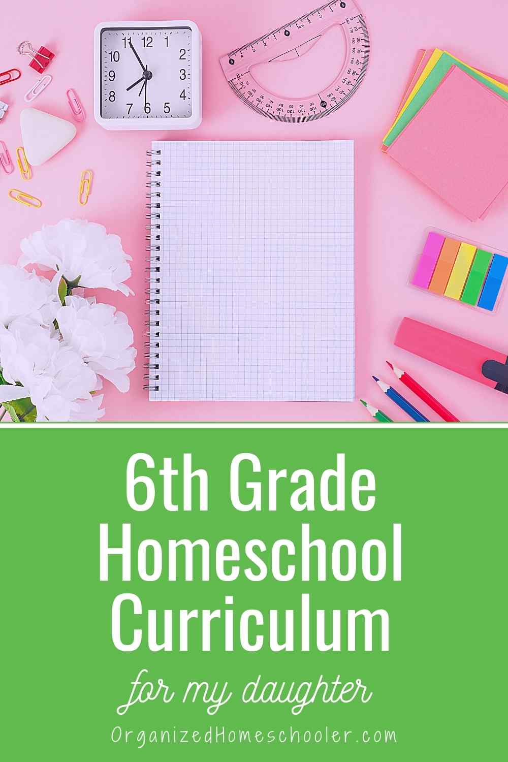 6th grade curriculum for my homeschool daughter written below pink school supplies