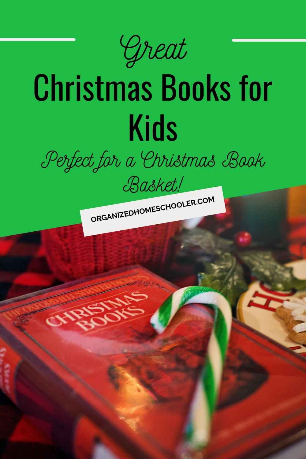 great Christmas books for kids perfect for a Christmas book basket written above a book with a candy cane