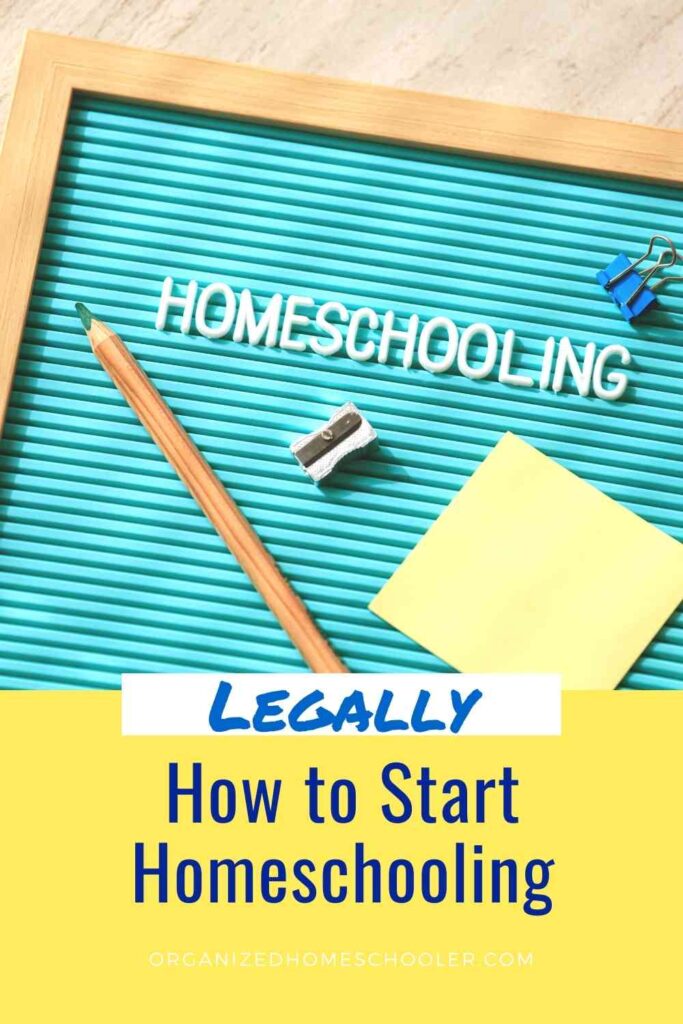 how to start homeschooling legally written under a letter board