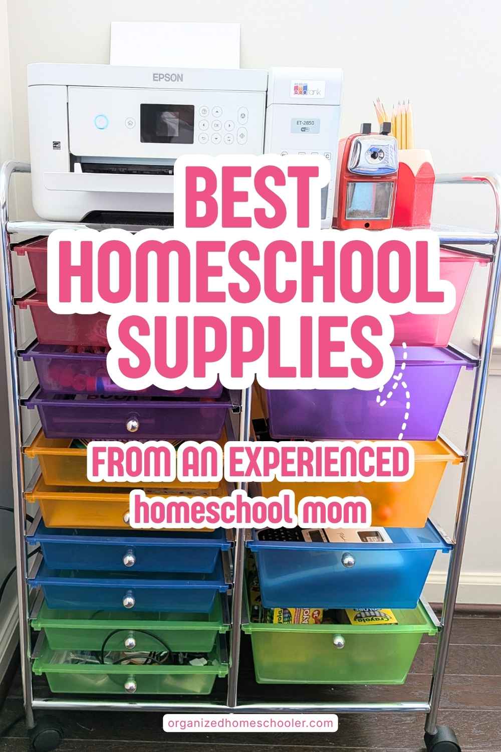 best homeschool supplies from an experienced homeschool mom written in front of a rainbow homeschool supply cart
