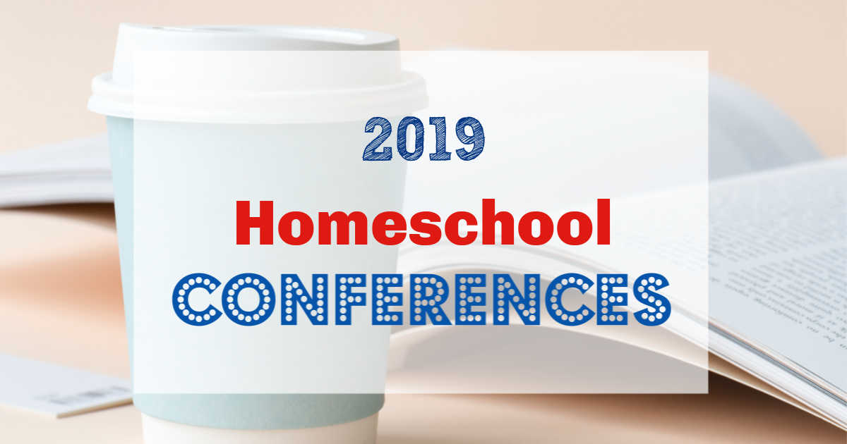 2019 Homeschool Conferences Around the United States