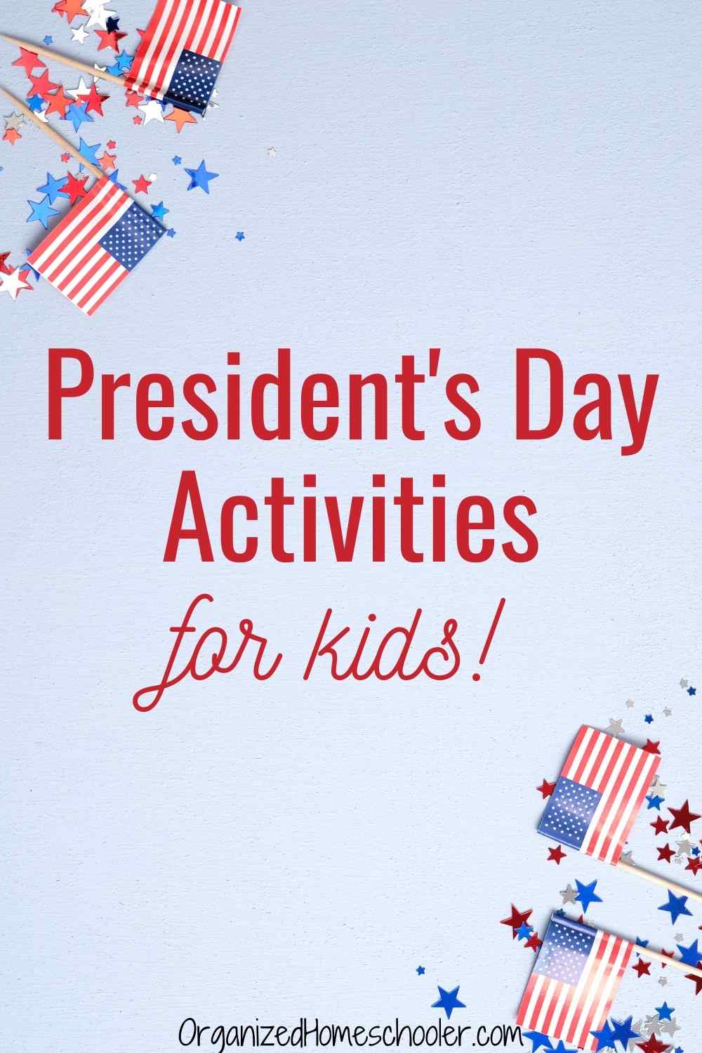 President’s Day Activities for Kids