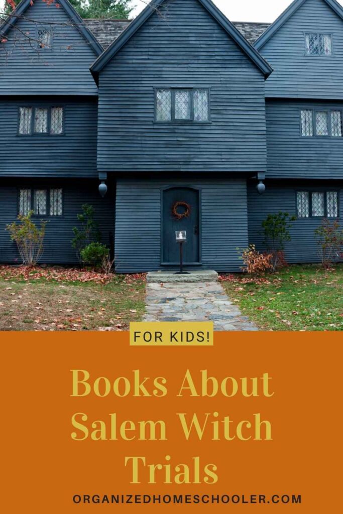 salem witch trials books for kids written below a dark wooden Colonial home