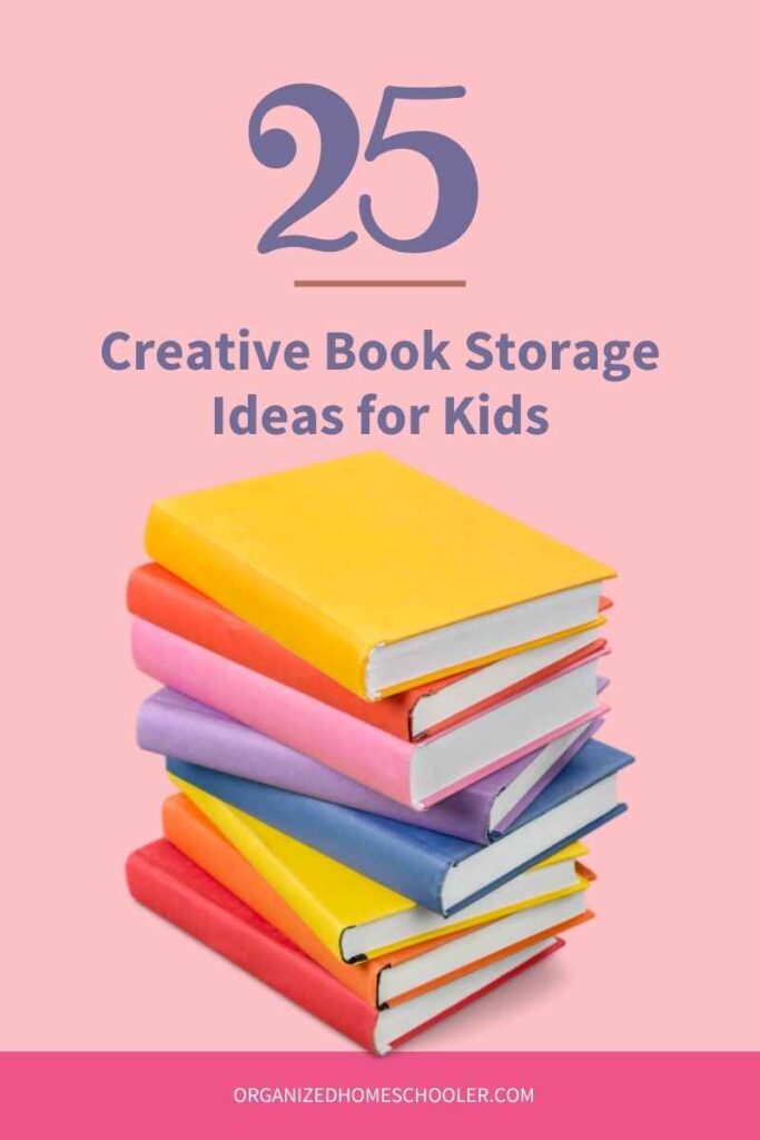 25 creative book storage ideas for kids written above a stack of cartoon books