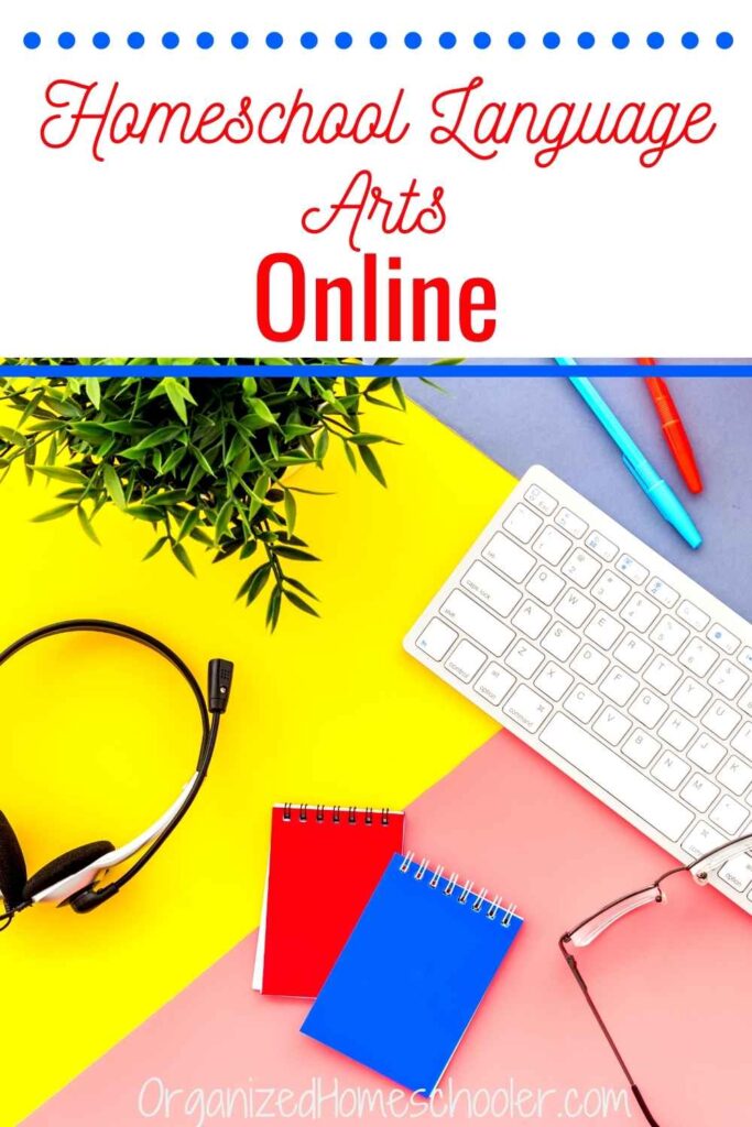 homeschool language arts online written above a computer keyboard, headphones, glasses, plant, and two notebooks