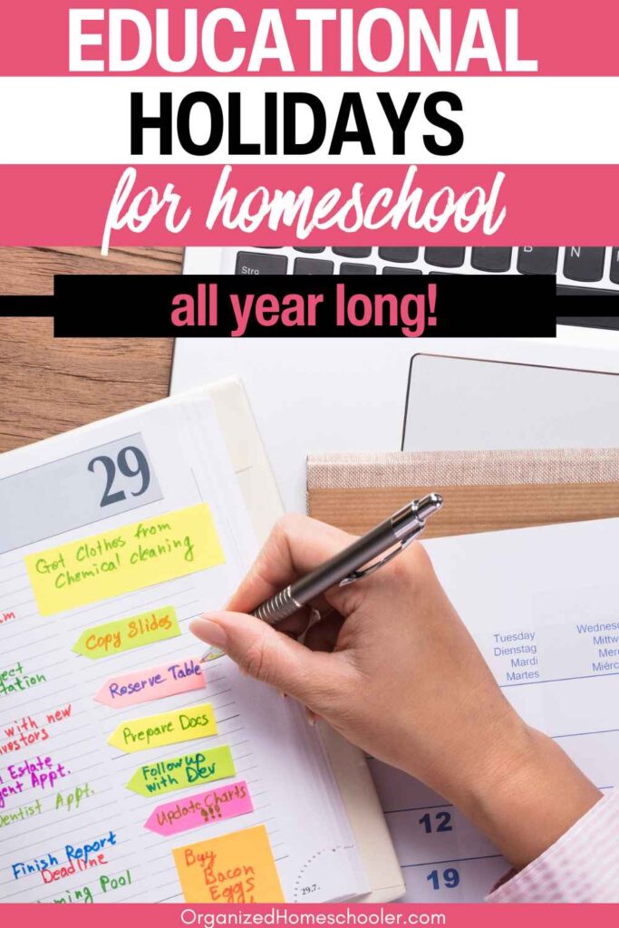 educational holidays for homeschool all year long written above a hand writing in a planner next to a laptop