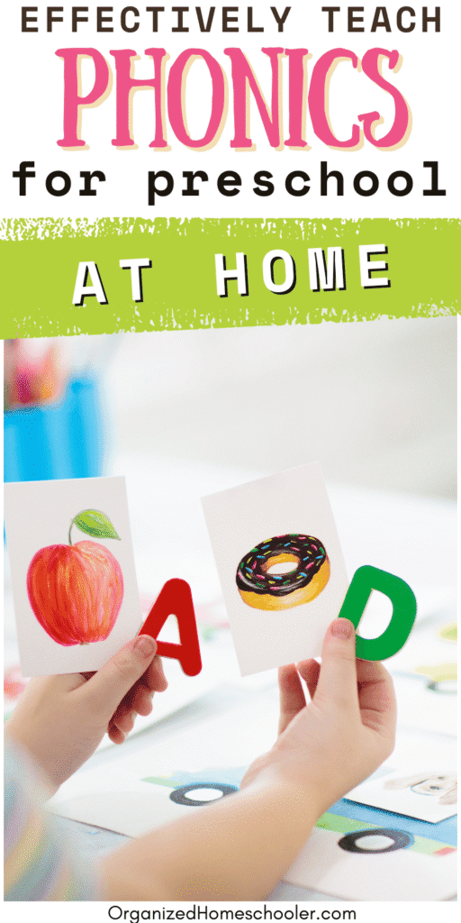 Effectively teach phonics for preschool at home written above a child matching letter cards with picture cards