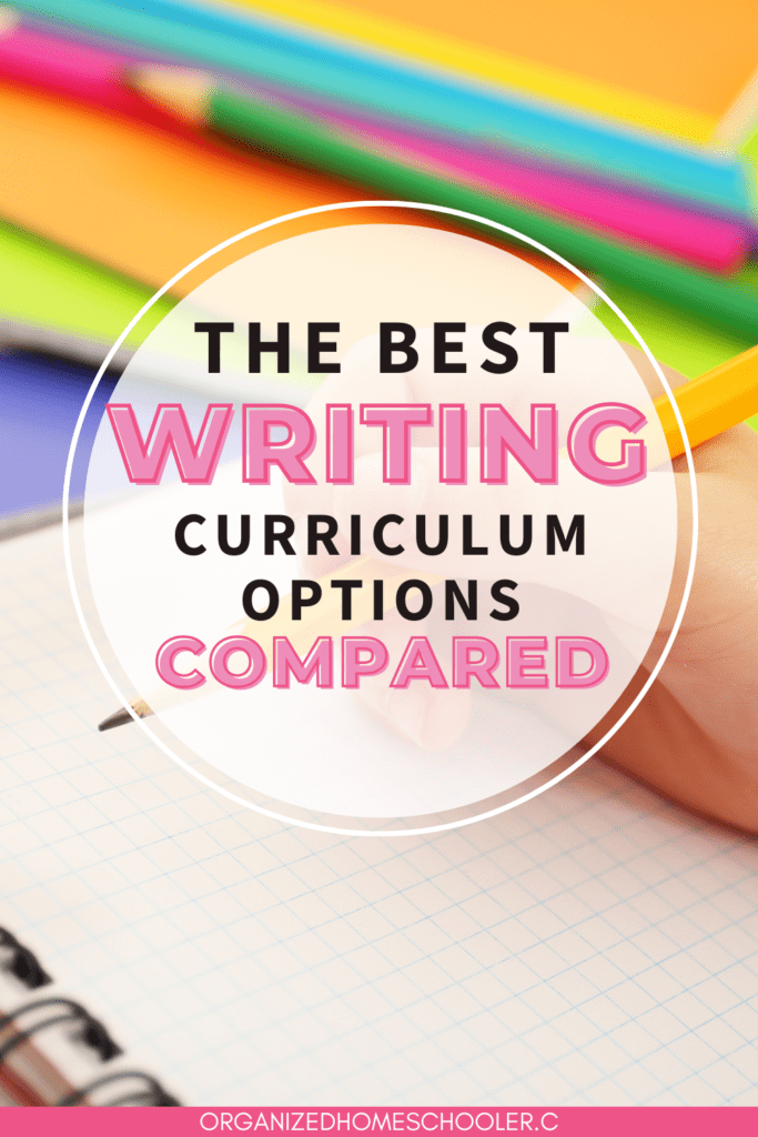 the best writing curriculum options compared written in front of a notebook and brightly colored pencils