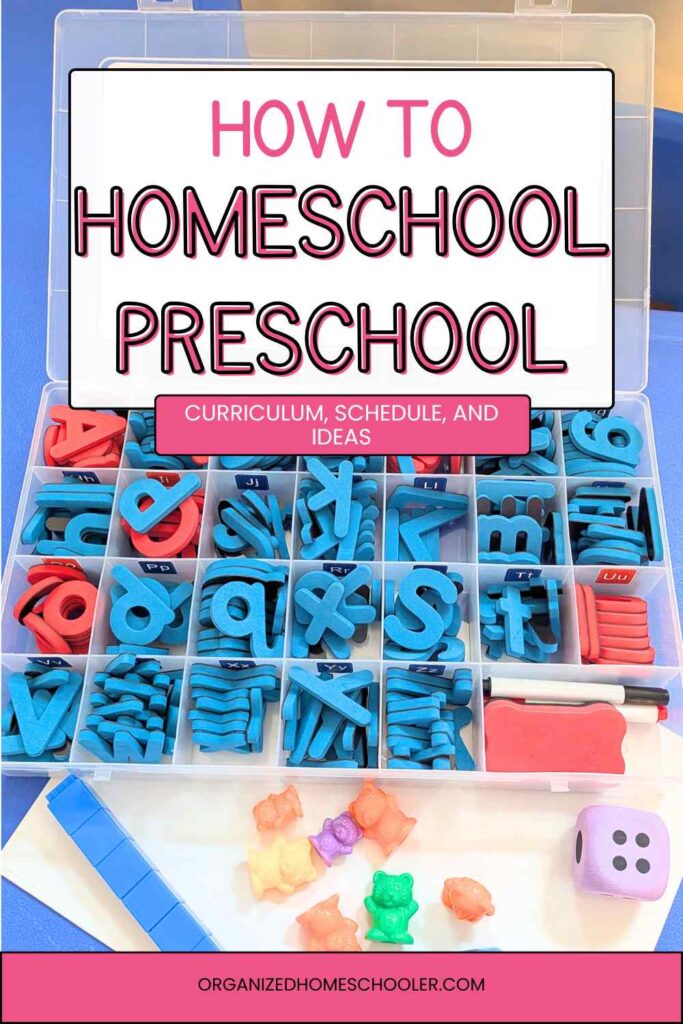 How to Homeschool Preschool - curriculum, schedule, and ideas written above magnetic letters, linking cubes, teddy bear counters, large dice, and a white board